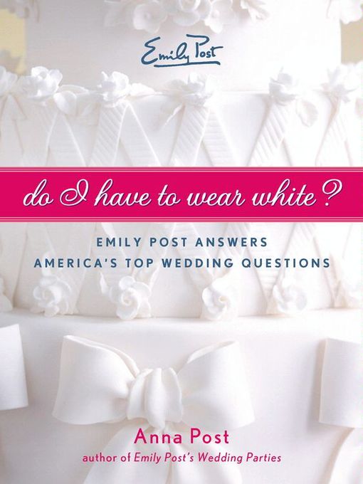 Title details for Do I Have To Wear White? by Anna Post - Available
